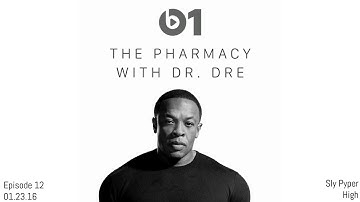 Dr. Dre - The Pharmacy on Beats 1 Sly Pyper "High"