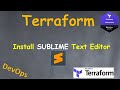 IDE for writing Terraform code SUBLIME + Terraform Plugin | How to Install and Configure