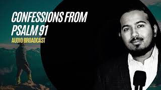 Confessions and Declarations from Psalm 91 with Evangelist Gabriel Fernandes