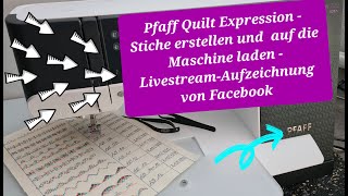 Pfaff Quilt Expression-Stiche erstellen und auf die Maschine laden/Create stitches(with Subtitles)