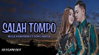 SALAH TOMPO ~ NELLA KHARISMA FT DORY HARSA (LIRIK LAGU)