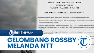 BMKG Mengimbau Masyarakat NTT Waspada terhadap Gelombang Rossby Ekuator Selama 7 hingga 10 Hari