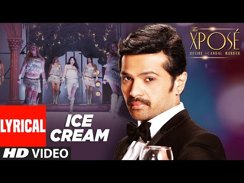 Ice Cream Full Song (Lyrical) The Xpose | Yo Yo Honey Singh, Himesh Reshammiya