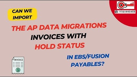 Can we import the AP Data migrations invoices with Hold status in EBS/Fusion Payables?#o3technologie