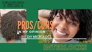 INTERLOCKS VS TWIST | PROS CONS IN MY OPINION | DIY MICROLOCS