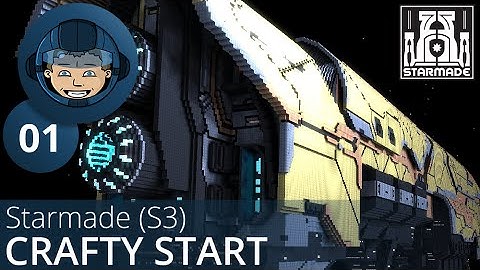 CRAFTY START - Starmade StarSquad: S3: Ep. #1 - Gameplay & Walkthrough