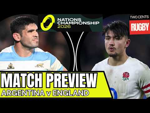 Argentina v England Match Preview | Nations Championship 2026