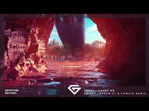 Argui — Argui - About Me (Brieuc, Cloud 41 & Lowkie Remix)