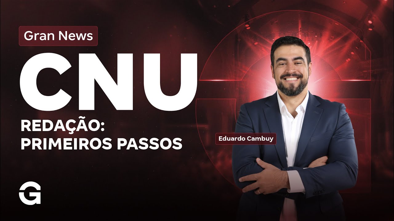 Gran News CNU 2025 | CNU: Redação: Primeiros Passos - YouTube