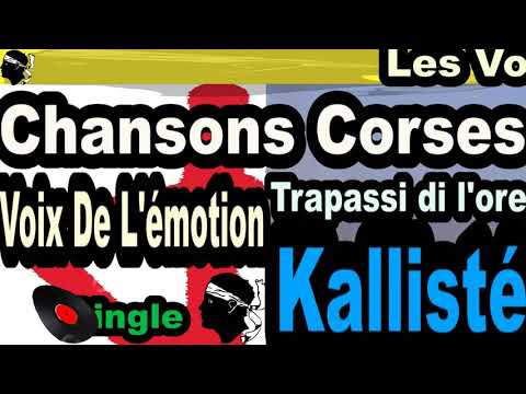 CHANSONS CORSES  LES VOIX DE L&rsquo;ÉMOTION - SINGLE TRAPASSI DI L&rsquo;ORE - KALLISTÉ OLIVI