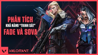 KHỞI TRANH ÁC MỘNG // Phân Tích Bộ Đôi Trinh Sát: FADE & SOVA - VALORANT