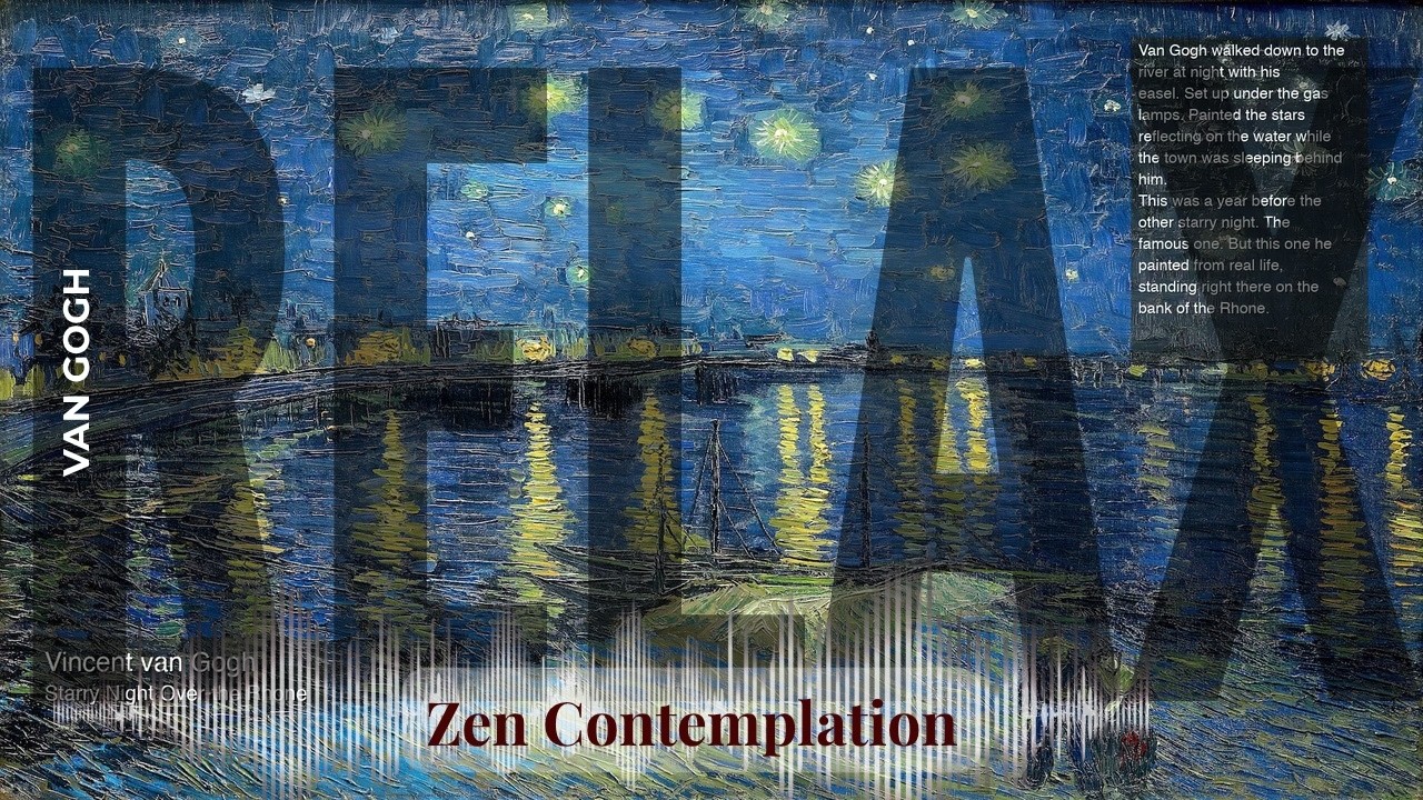 Relax - Relaxing Zen with Van Gogh | Starry Night Over & others