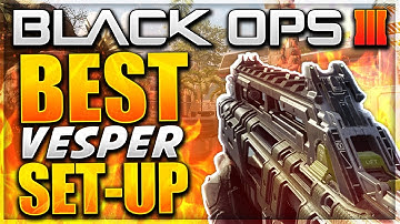 Black Ops 3: BEST CLASS SETUP - VESPER BEST CLASS SETUP BLACK OPS 3 (LIVE)