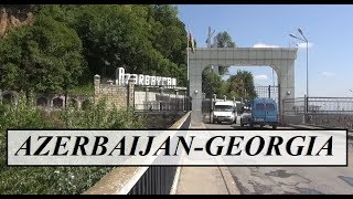 Azerbaijan-Georgia (Border Crossing) Part 36