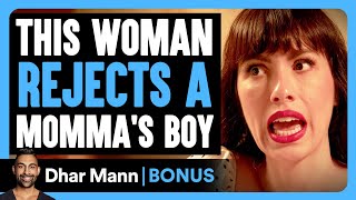 Woman Rejects A Momma S Boy Dhar Mann Bonus 