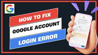 How to Fix Google Account Login Error Step by Step !