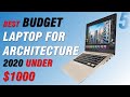 Budget laptop for architects and architecture student 2020