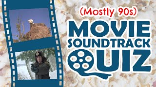 (Mostly 90s) Movie Soundtrack Quiz