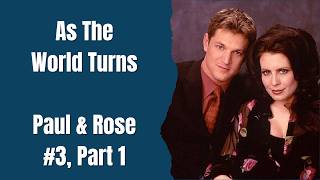 As The World Turns | Character Edit | Paul & Rose #3, Part 1