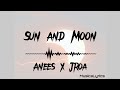 Sun and Moon Anees x Jroa