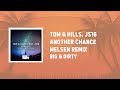 Tom Hills JS16 Another Chance Melsen Remix Big Dirty Recordings mp3