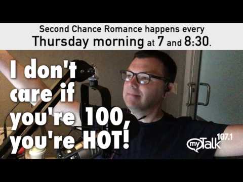 I don't care if you're 100, you're hot! second chance romance mytalk 107.1