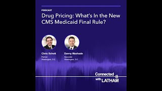 Drug Pricing: What’s in the New CMS Medicaid Final Rule?