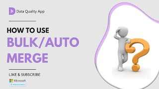 Bulk/Auto Merge Magic with Data Quality App for Dynamics 365 & Power Apps screenshot 5