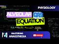 Alveolar Gas Equation EPLAINED (With clinical Correlation) | Respiratory Physiology Made Easy