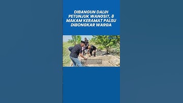 Dibangun Dalih Petunjuk Wangsit, 8 Makam Keramat Palsu di Brebes Dibongkar Warga