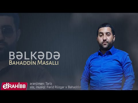 Bahaddin Masallı - Bəlkədə ( Official Video ) 2024 & DJ Rahibb