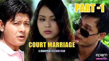 Court Marriage | Full Movie Part 1 | Gokul , Sushmita, Arun, Ratan Lai #manipurifilm #manipuri