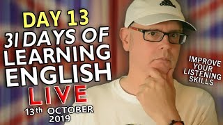 31 Days of Learning English - SUNDAY 13th October - improve your English - CONDITIONALS  - day 13