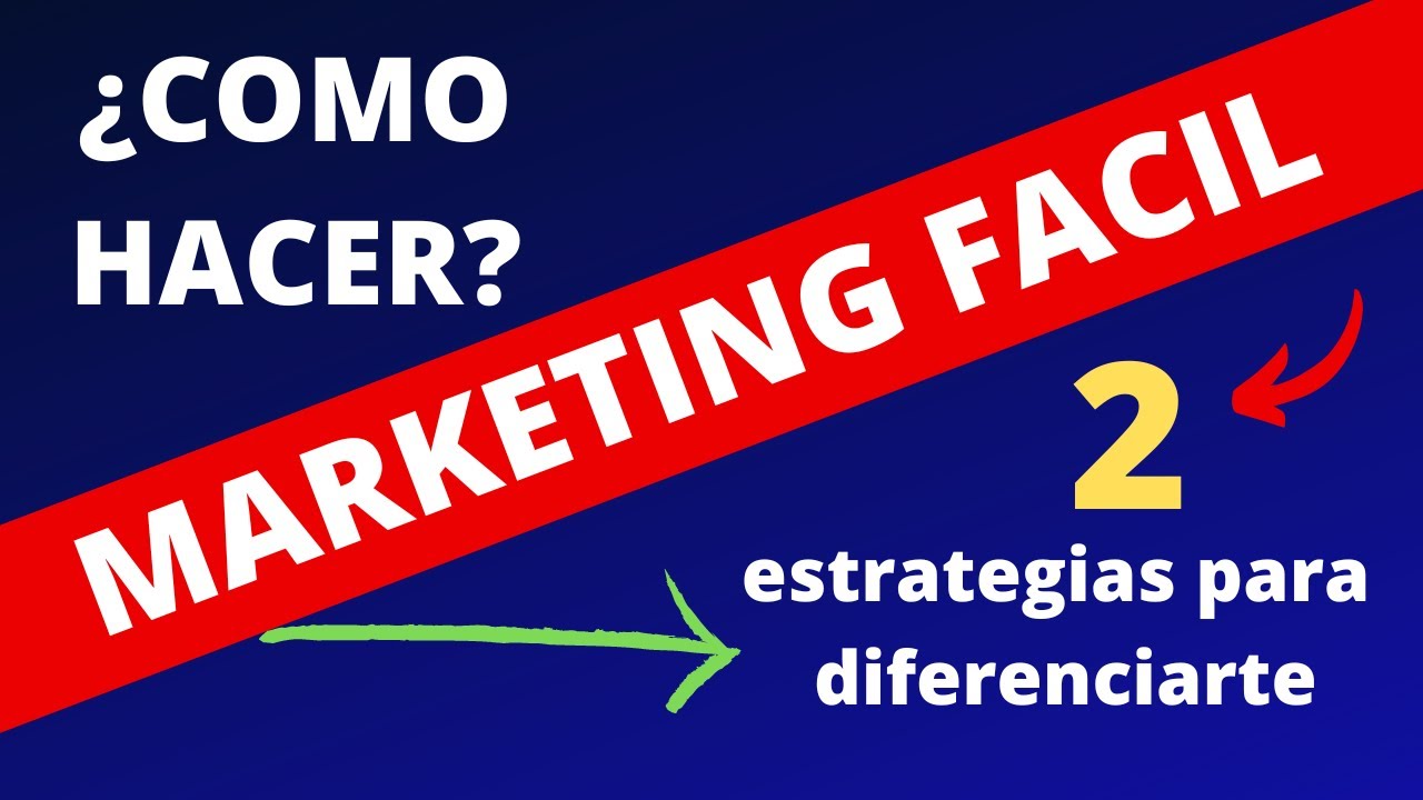 marketing FÁCIL con 2 estrategias para diferenciarte de tu competencia ...
