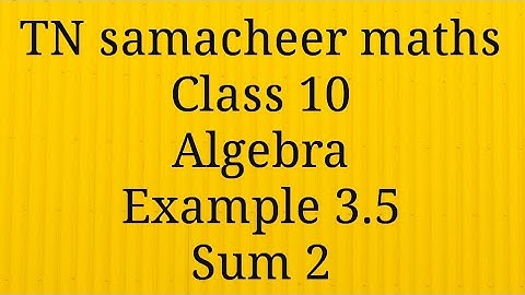 Sum 2/ Exercise 3.5/ Algebra/Class 10/Tamilnadu Samacheer maths
