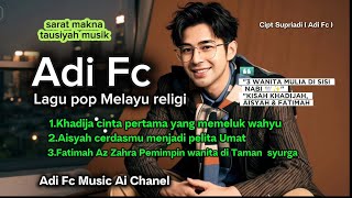 ALBUM POP MELAYU DANGDUT RELIGI - Adi Fc (Kisah Wanita Mulia di Sisi Rasulullah)