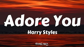 Adore You - Harry Styles - Lyrics