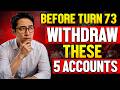 Before You Turn 73: Withdraw These 5 Accounts or Face a Massive IRS Tax Bill (2026)
