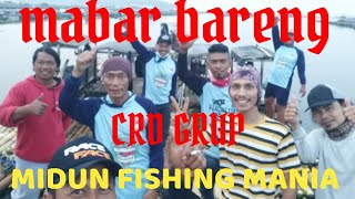 mabar bareng CRD fishing@MIDUN FISHING MANIA