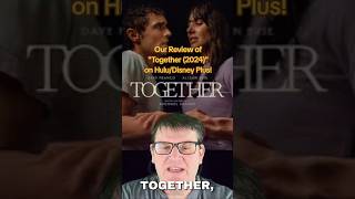 Our Review of Together (2024) on Hulu/Disney Plus! #together #togethermovie #alisonbrie #fypシ  #fyp