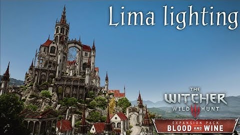 The Witcher 3 Lima Lighting Toussaint lighting mod showcase.