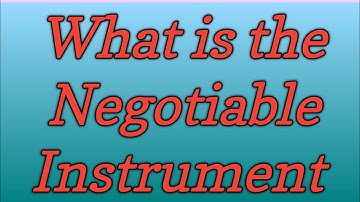What is the Negotiable Instrument act in banking|Characteristics,Types