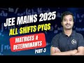 JEE Mains 2026 Maths | JEE Mains 2025 Matrices &amp; Determinants (Part-3) | JEE Maths PYQs Short Tricks
