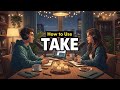 Learn English with Real Conversations Podcast | How to Use English Words “TAKE” Correctly