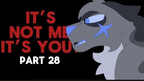 Its not me, its you! | part 28 | Warrior villains AU MAP