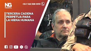 NGFEDERAL -TERCERA CADENA PERPETUA PARA LA HIENA HUMANA   - NACIONAL