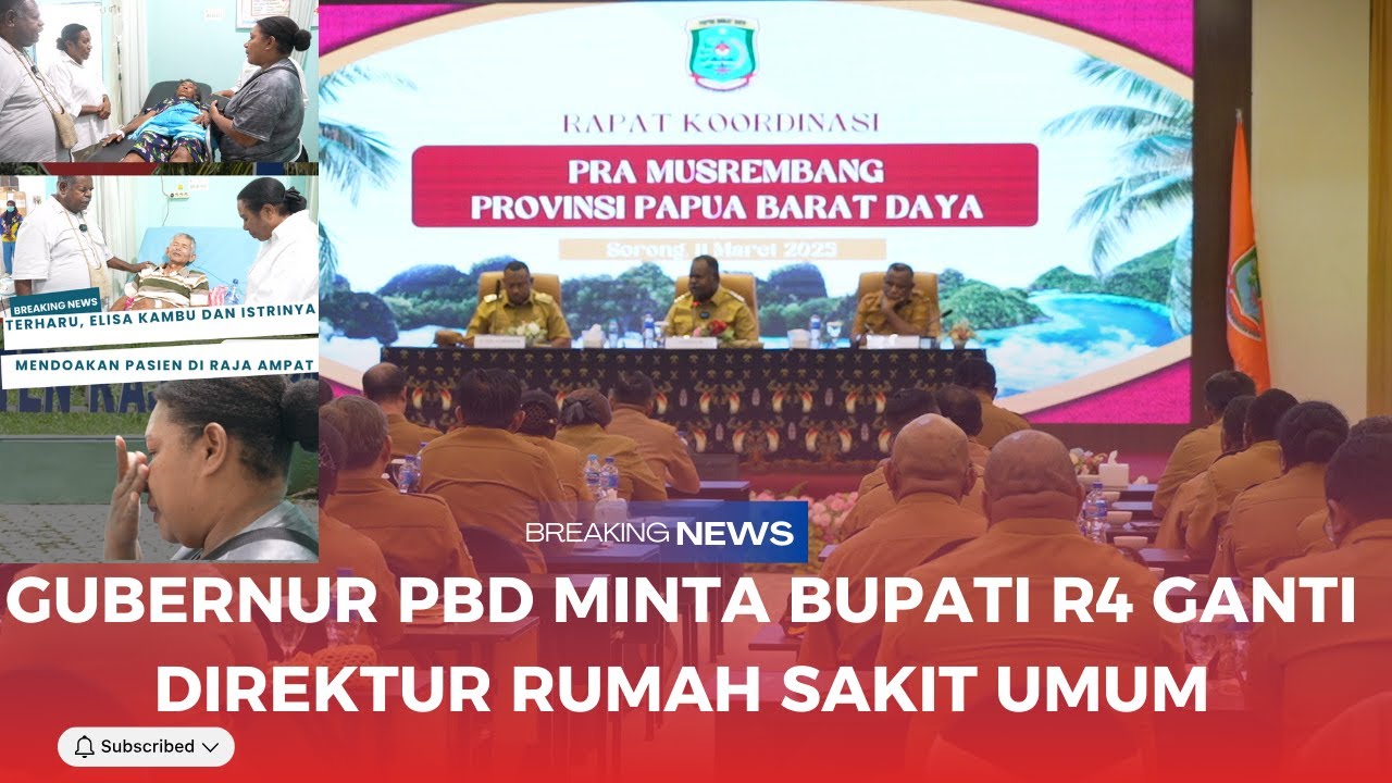 GUBERNUR PBD MINTA BUPATI RAJA AMPAT GANTI DIREKTUR RUMAH SAKIT UMUM