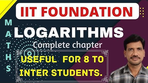LOGARITHMS | IIT FOUNDATION | LOGARITHAMIC INEQUALITIES | CHARACTERISTIC | MANTISSA