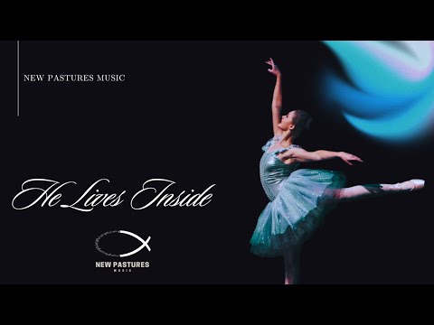He Lives Inside | New Pastures Music (Official Lyric Video)