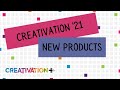 NEW Art/Craft Products.  Creativation '21